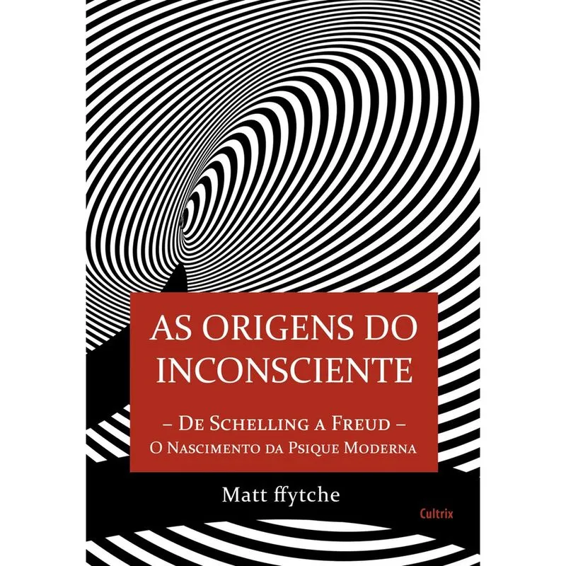 Livro - As Origens do Inconsciente: O Nascimento Da Psique Moderna