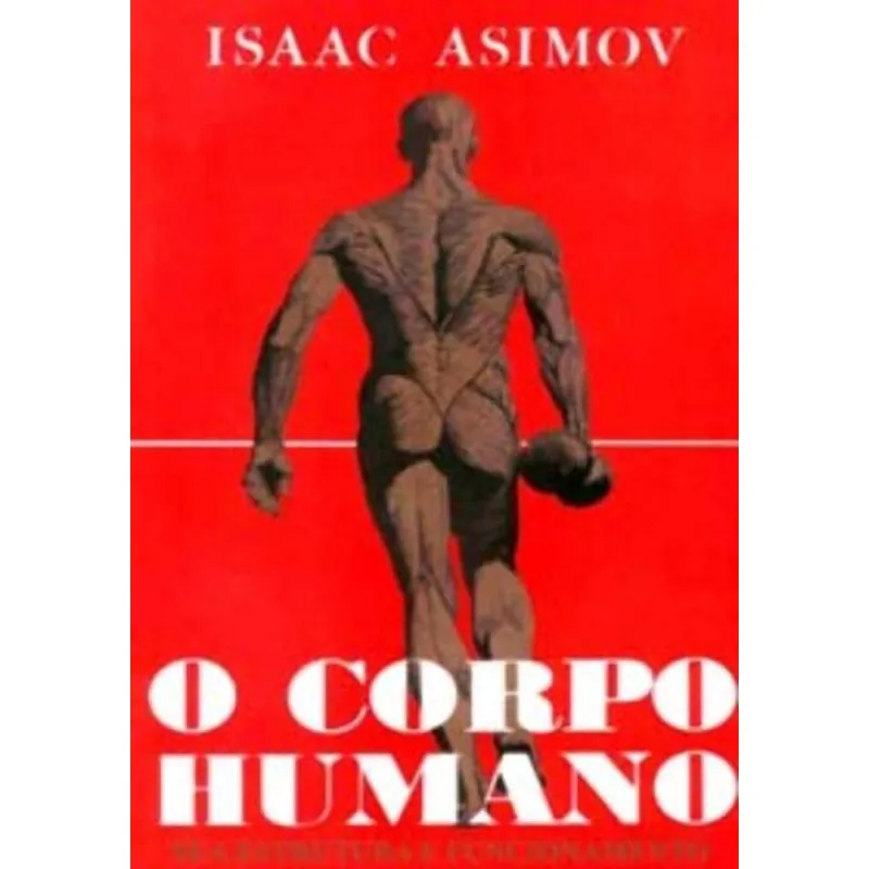O Corpo Humano - s. A Estrutura e Funcionamento