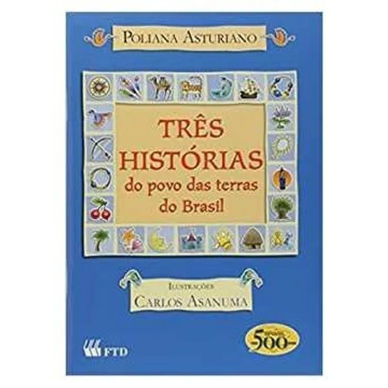 Três Histórias do Povo das Terras do Brasil autor Poliana Fenerich Asturiano