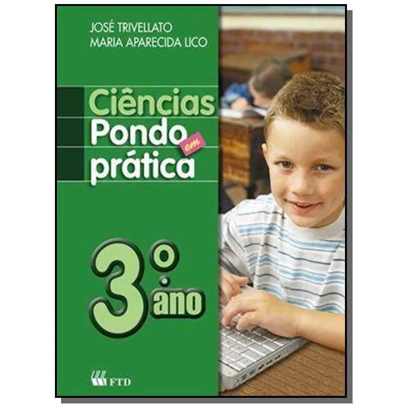 CIENCIAS PONDO EM PRATICA - 3o ANO