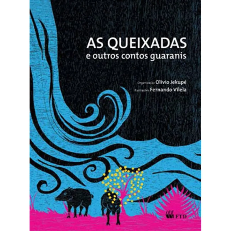 AS QUEIXADAS E OUTROS CONTOS GUARANIS