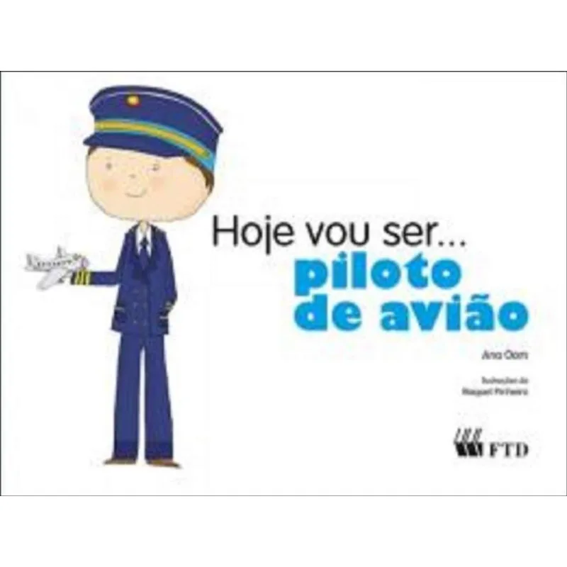 HOJE VOU SER... PILOTO DE AVIÃO