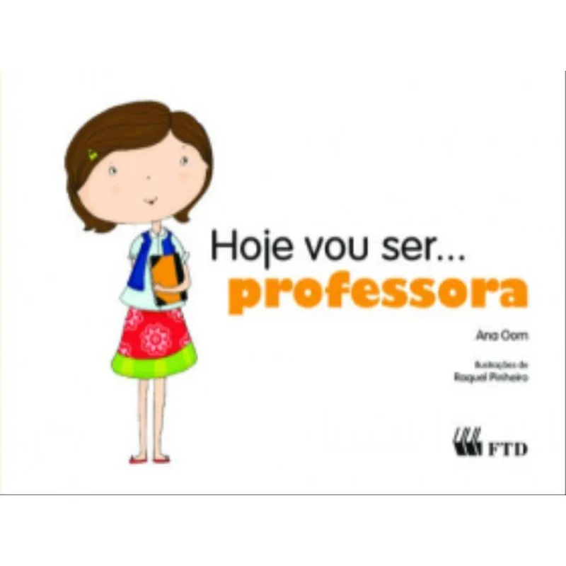 HOJE VOU SER... PROFESSORA
