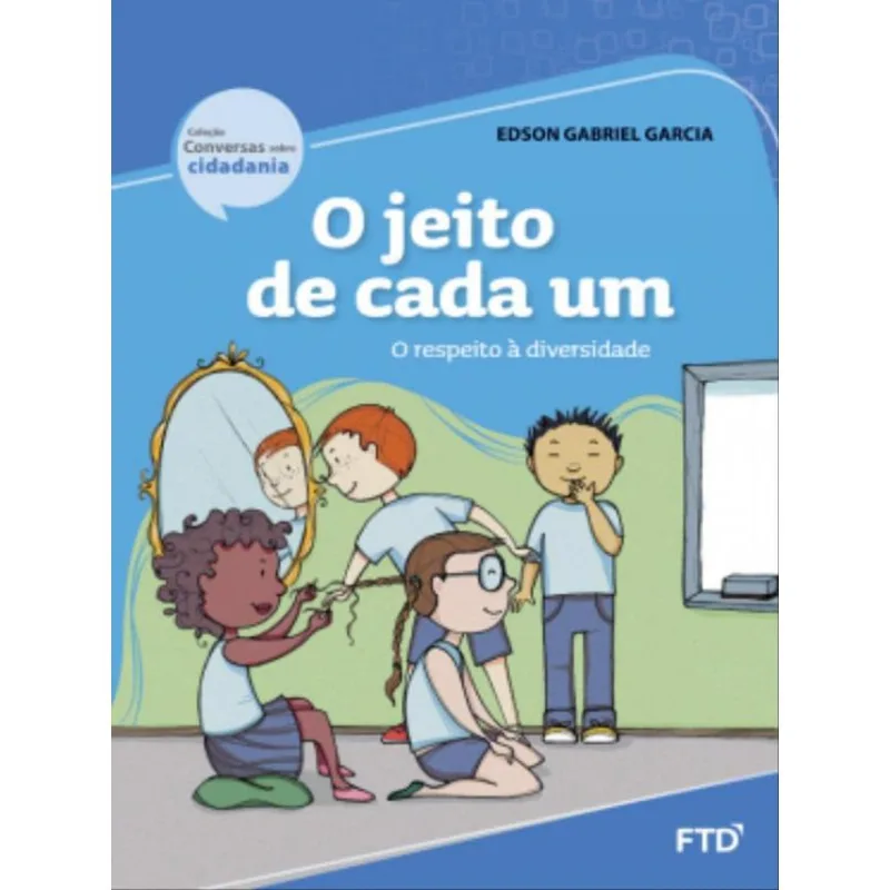 O JEITO DE CADA UM - O RESPEITO À DIVERSIDADE