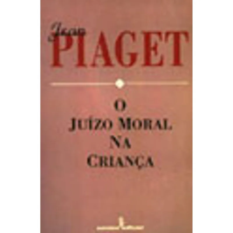 O JUÍZO MORAL NA CRIANÇA