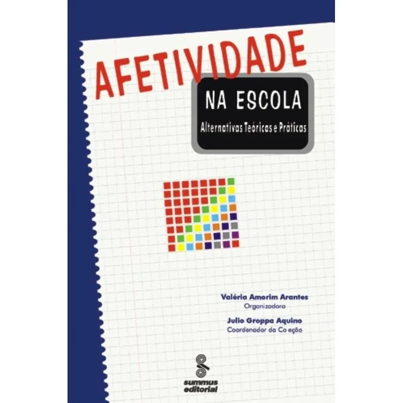 Afetividade Na Escola Alternativas Teoricas E Praticas