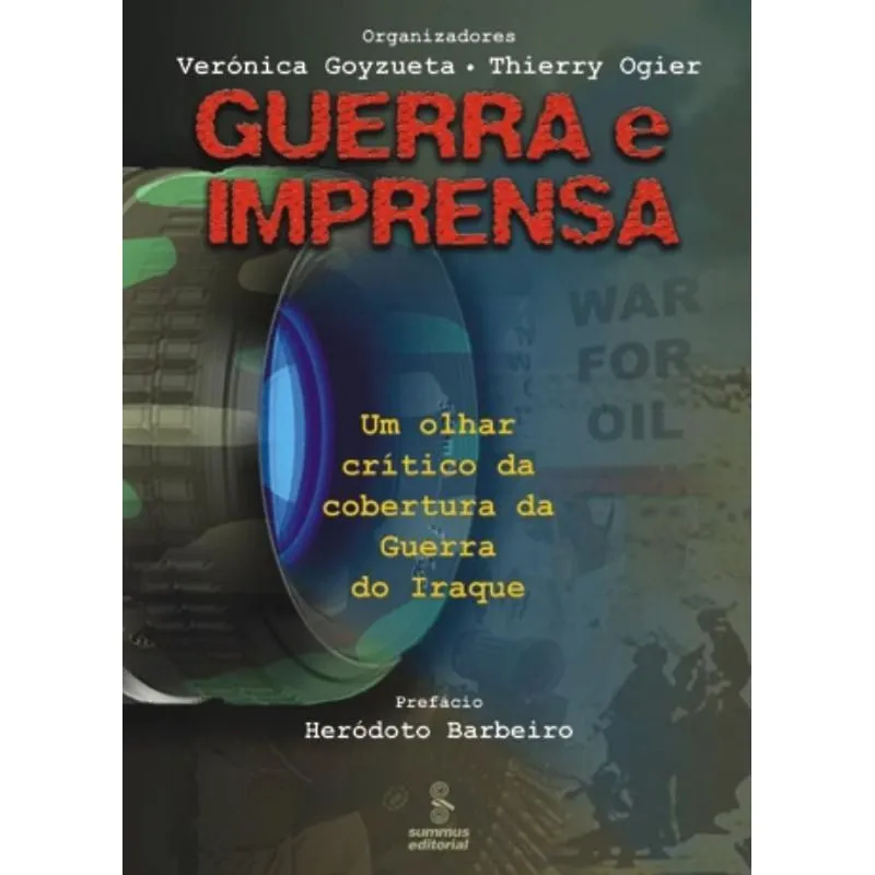 Guerra E Imprensa Um Olhar Critico Da Cobertura Da Guerra Do Iraque