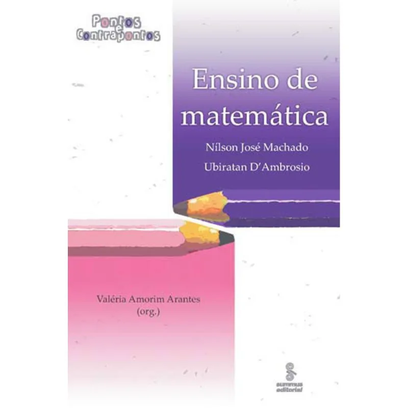 ENSINO DE MATEMÁTICA: PONTOS E CONTRAPONTOS