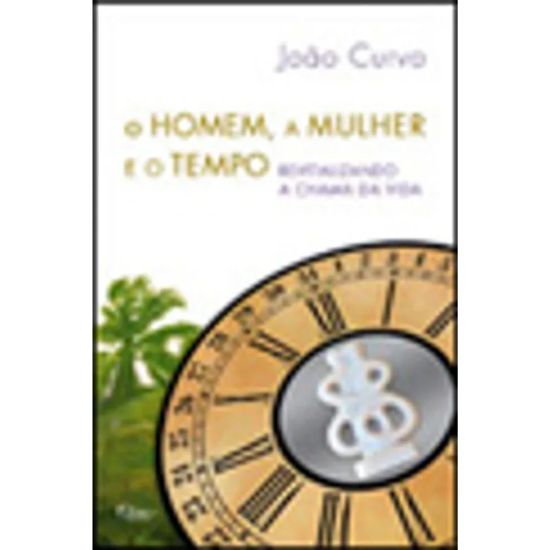 O HOMEM, A MULHER E O TEMPO