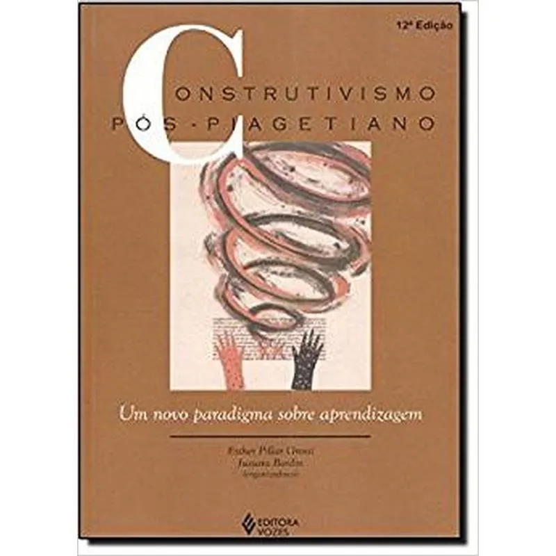 Construtivismo Pos-Piagetiano Um Novo Paradigma Sobre Aprendizagem