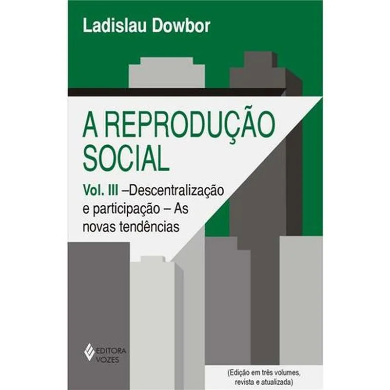 Reproducao Social (A) Descentralizacao E Participacao - As Novas Tendencias - Volume 3