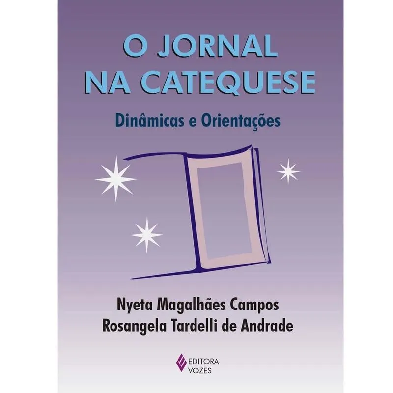 JORNAL NA CATEQUESE(O) - EDITORA VOZES LTDA. Livro - Jornal na catequese: Dinâmicas e orientações