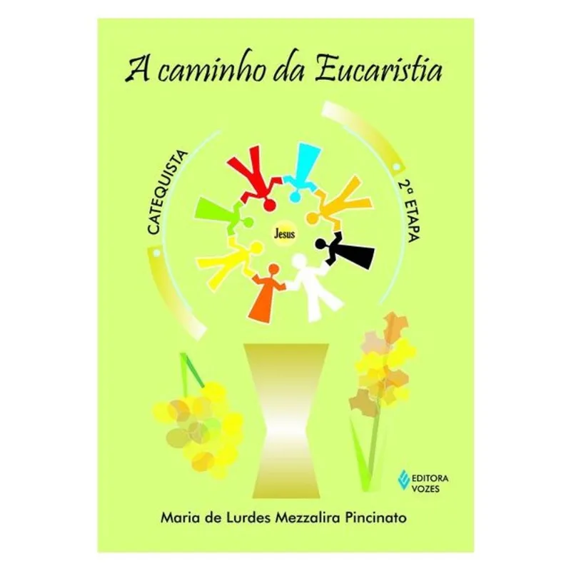 CAMINHO DA EUCARISTIA - 2A. ETAPA CATEQUISTA