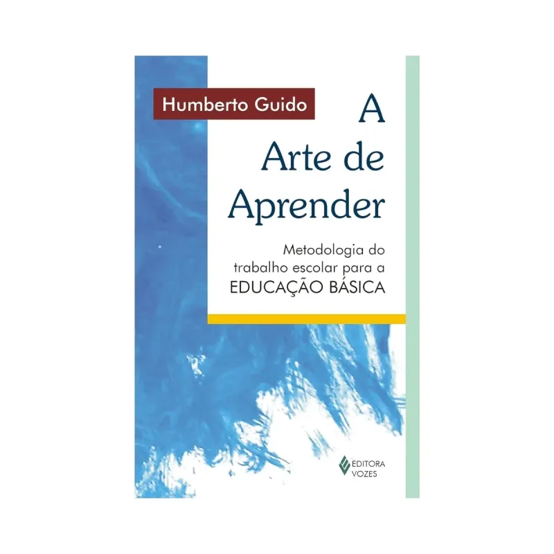 Arte De Aprender: Metodologia Do Trabalho Escolar Para A Educação Básica
