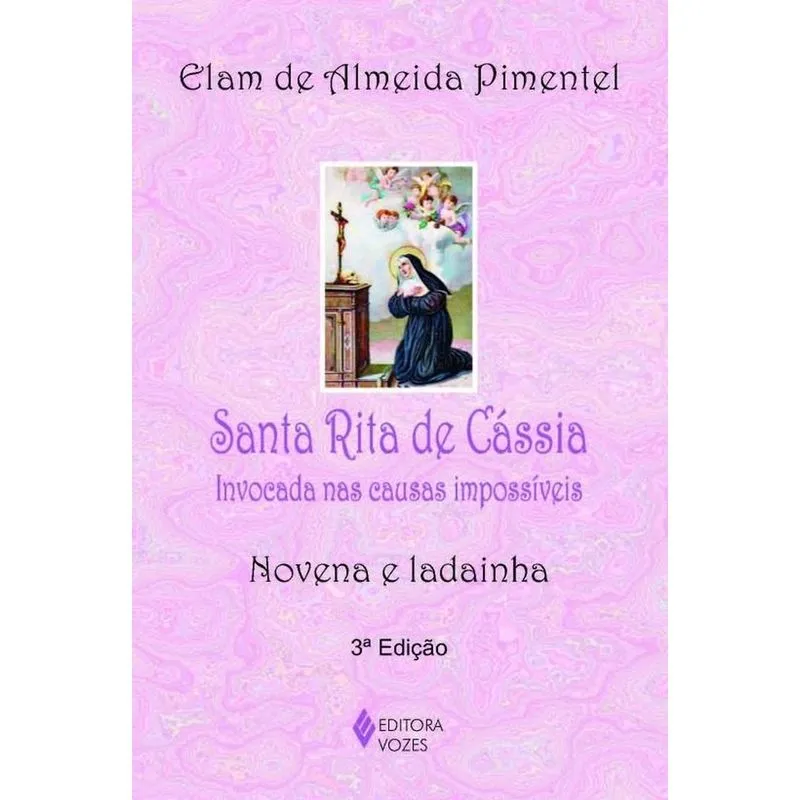 Santa Rita De Cassia Invocada Nas Causas Impossiveis - Novena E Ladainha