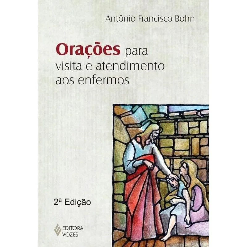 Oracoes Para Visita E Atendimento Aos Enfermos