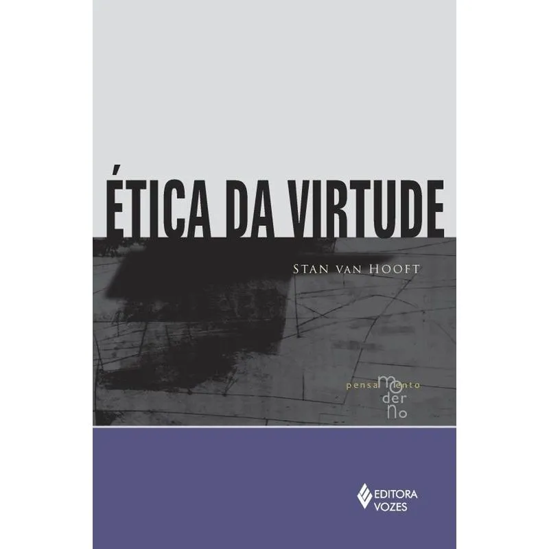 Etica Da Virtudde - Pensamento Moderno