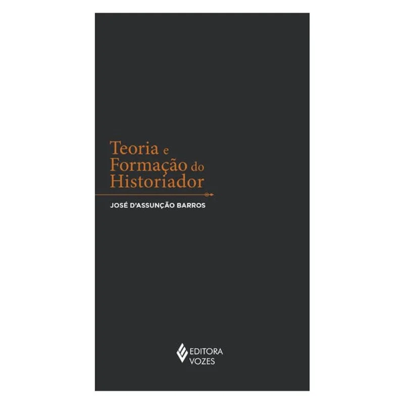 TEORIA E FORMAÇÃO DO HISTORIADOR