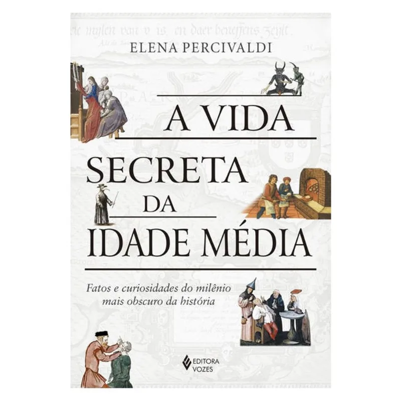 A VIDA SECRETA DA IDADE MÉDIA