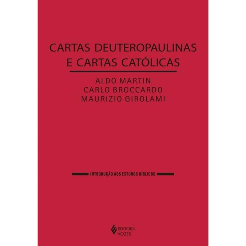 CARTAS DEUTEROPAULINAS E CARTAS CATÓLICAS