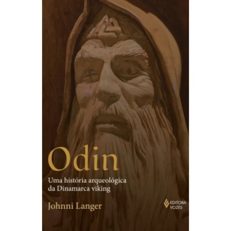 Odin - Uma História Arqueológica Da Dinamarca Viking