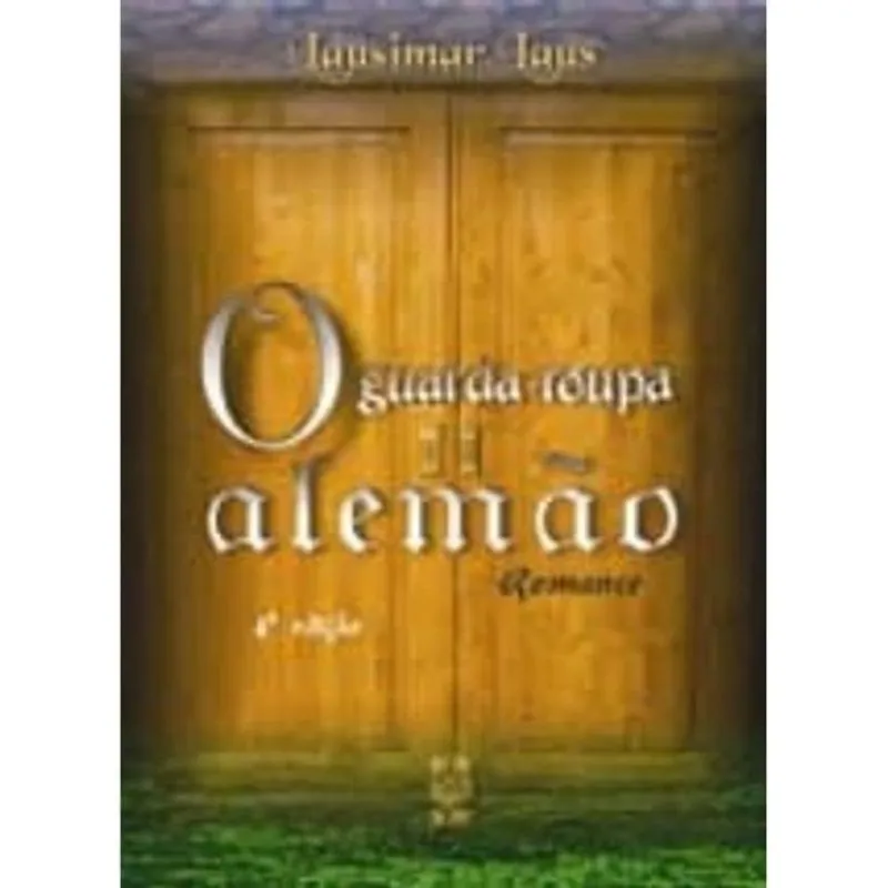 Usado - O Guarda-roupa Alemão (lausimar Laus)