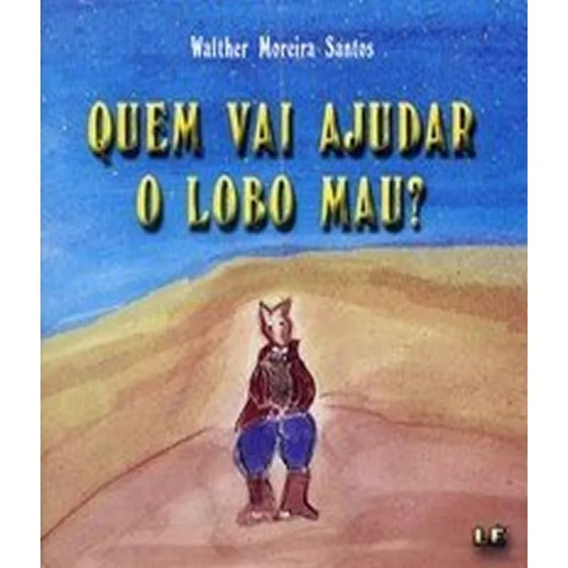 Quem Vai Ajudar O Lobo Mau?