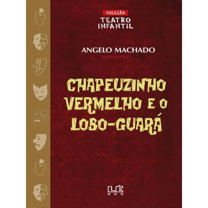 CHAPEUZINHO VERMELHO E O LOBO-GUARÁ - TEATRO