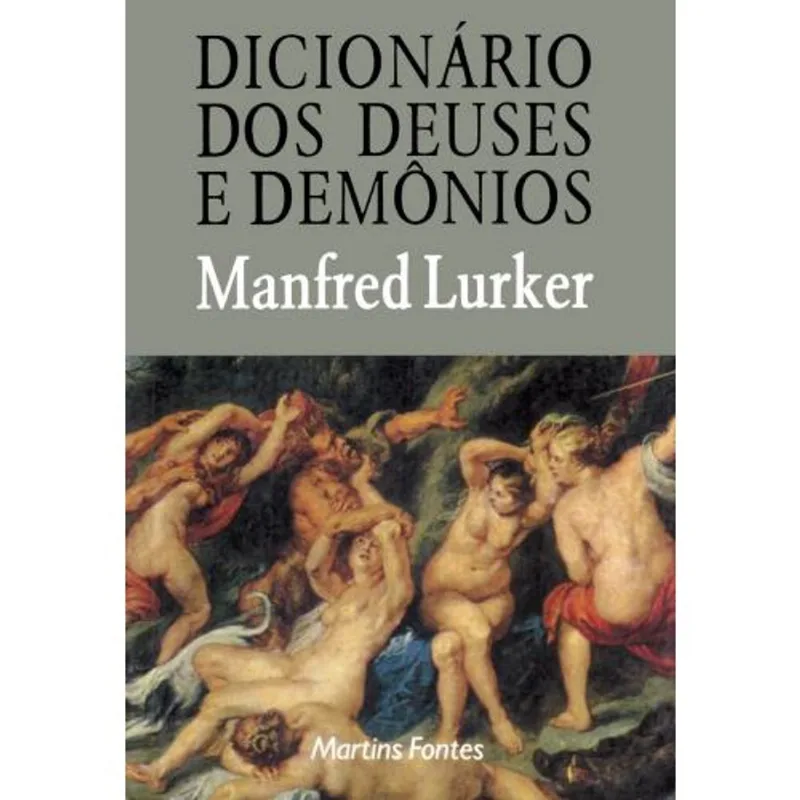 Dicionario Dos Deuses E Demonios - Marfontes