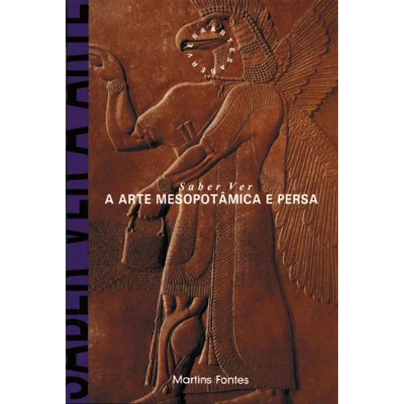 SABER VER A ARTE MESOPOTÂMICA E PERSA