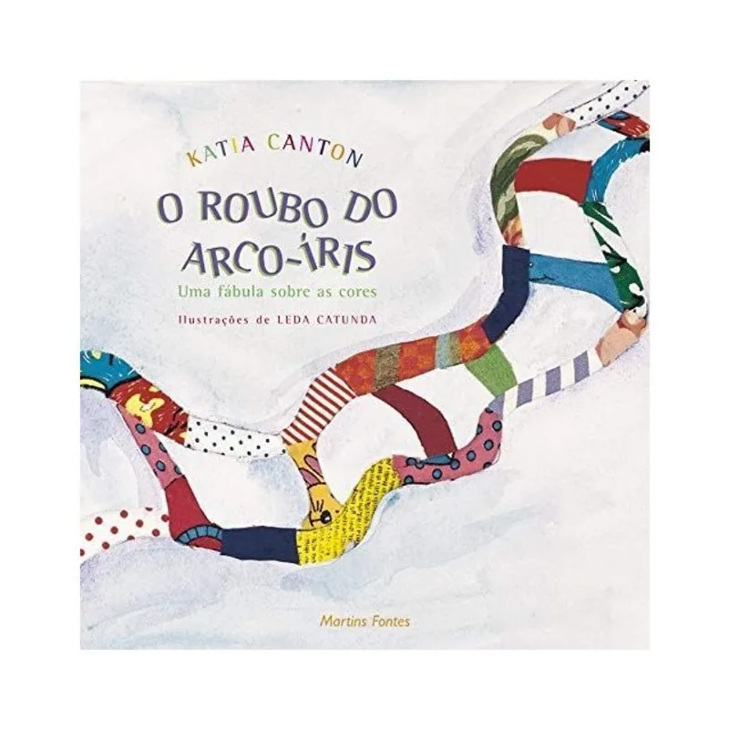 O ROUBO DO ARCO-ÍRIS
