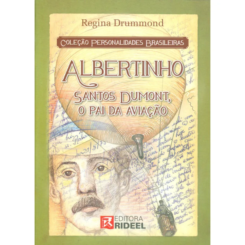 COLEÇÃO PERSONALIDADES BRASILEIRAS - ALBERTINHO SANTOS DUMONT, O PAI DA AVIAÇÃO