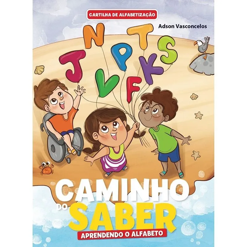 Cartilha De Alfabetizacao - Caminho Do Saber - Aprendendo O Alfabeto (libras) - 1ª Ed.