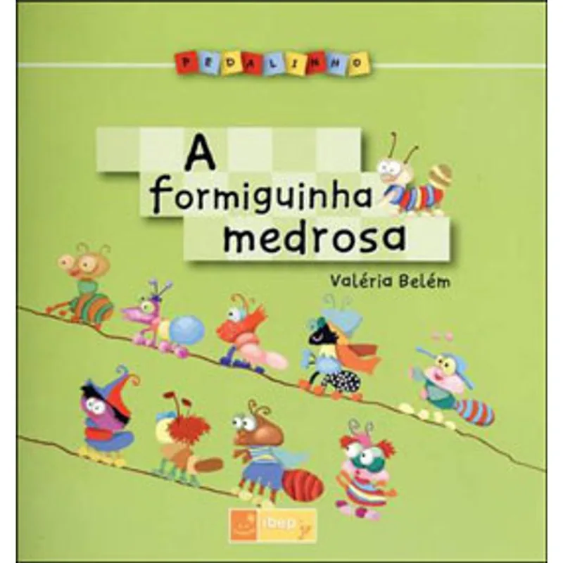 A FORMIGUINHA MEDROSA
