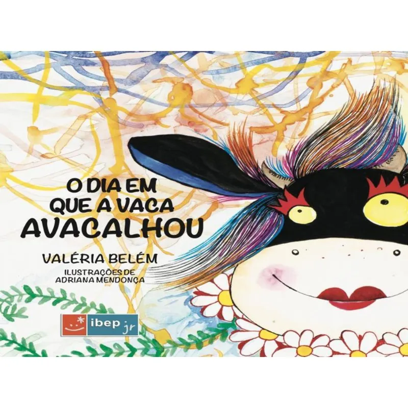 O DIA EM QUE A VACA AVACALHOU