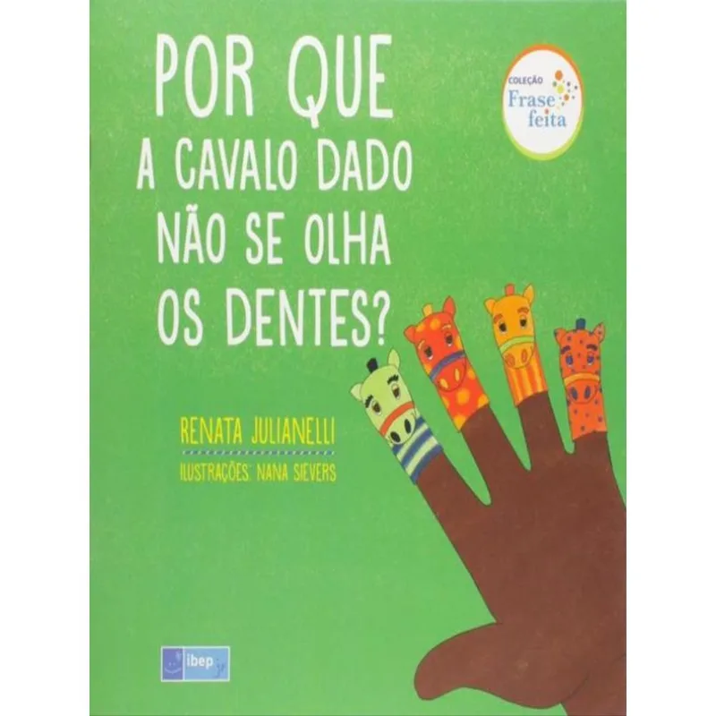 POR QUE A CAVALO DADO NÃO SE OLHA OS DENTES?