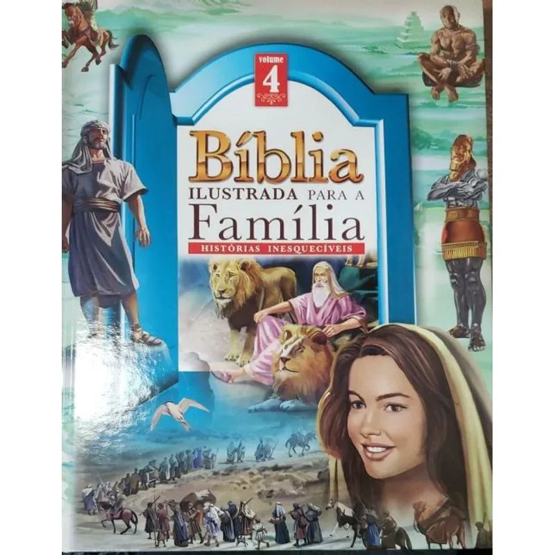 Bíblia Ilustrada Para A Familia - Histórias Inesqueciveis Vol 04