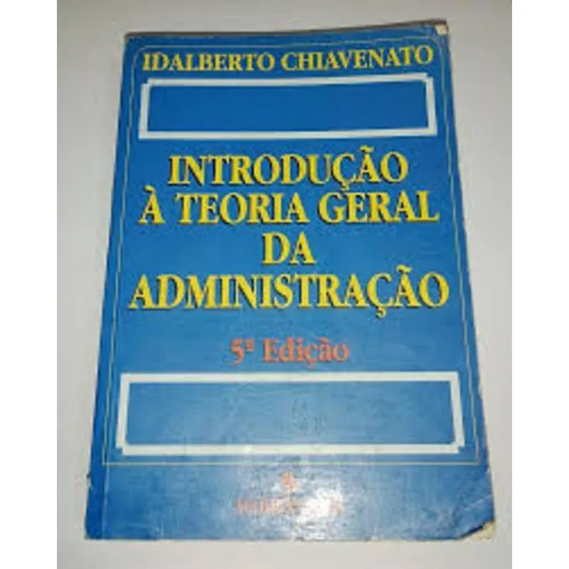 Introdução à Teoria Geral da Administração