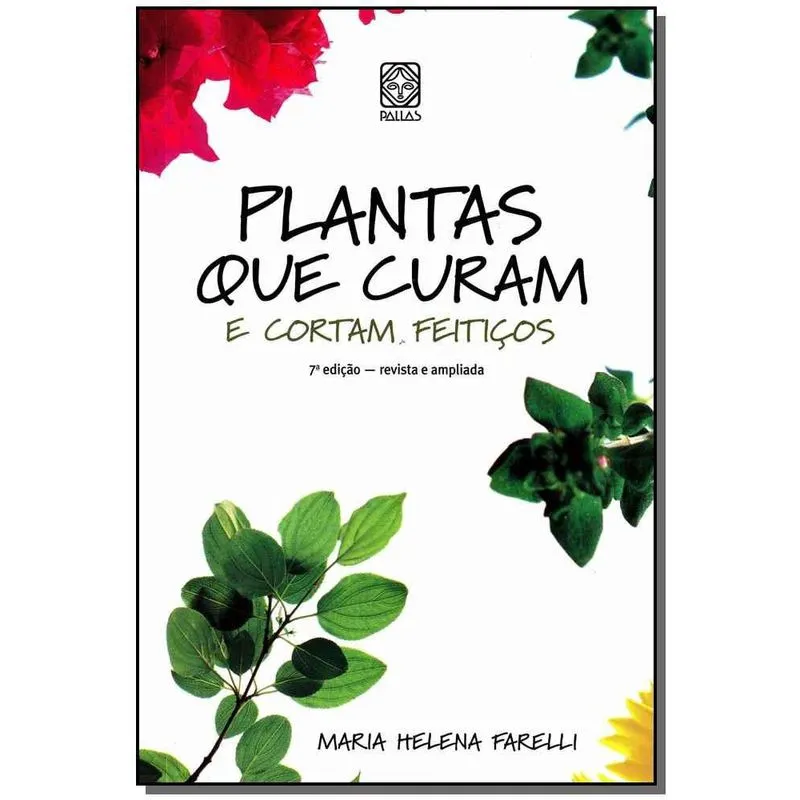 Plantas Que Curam e Cortam Feitiços