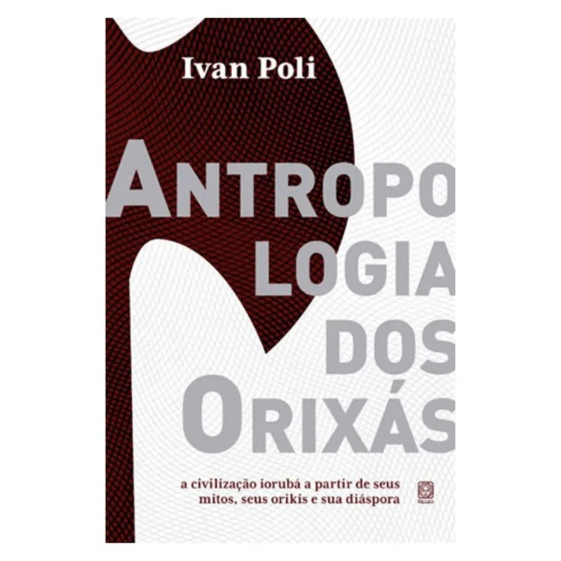 ANTROPOLOGIA DOS ORIXÁS