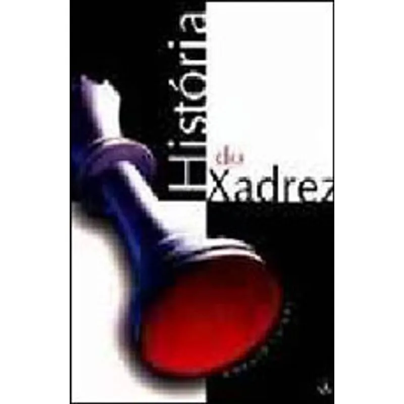 HISTÓRIA DO XADREZ
