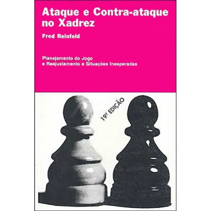 ATAQUE E CONTRA-ATAQUE NO XADREZ