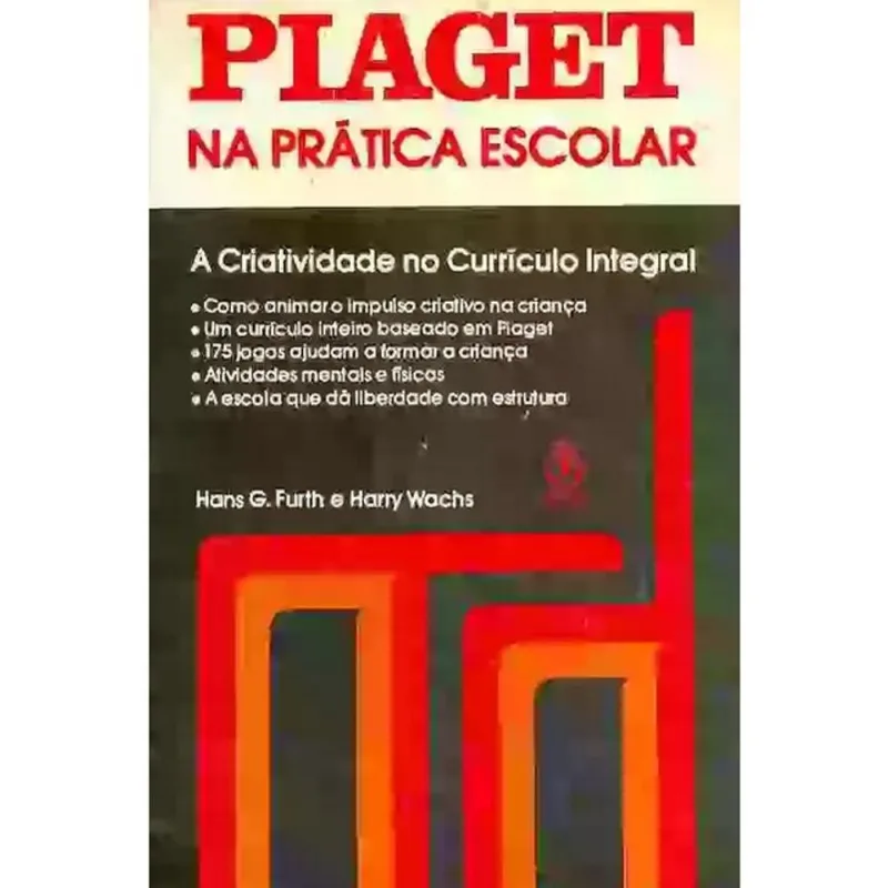 PIAGET NA PRÁTICA ESCOLAR