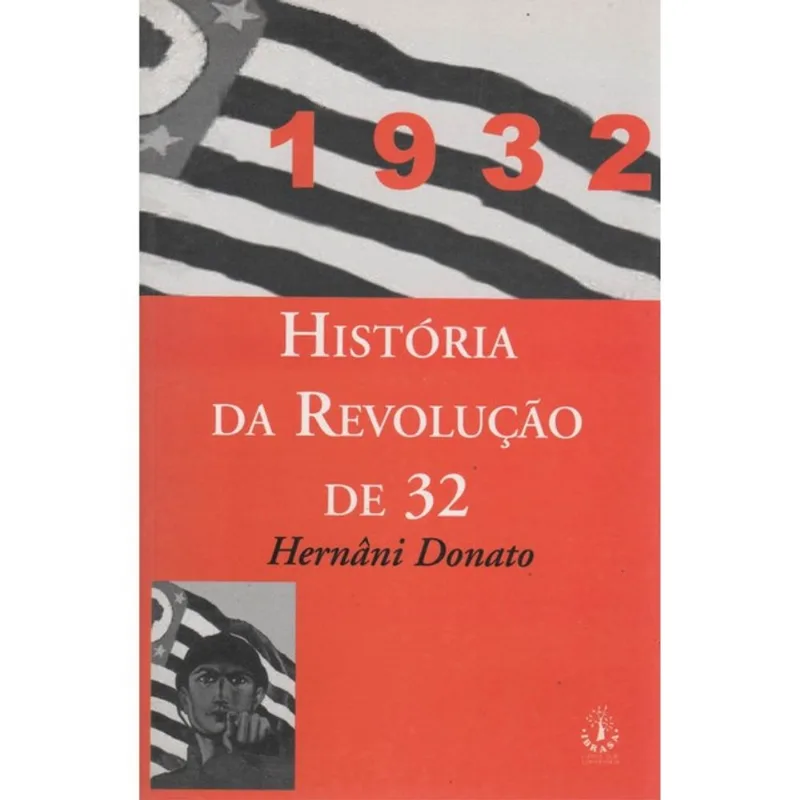 HISTÓRIA DA REVOLUÇAO DE 32