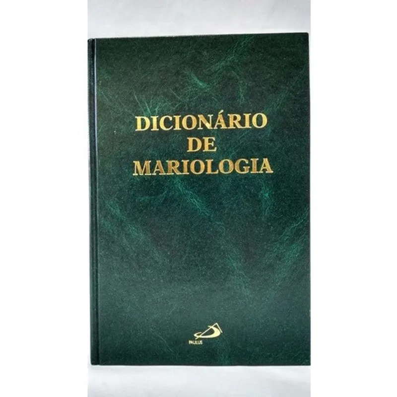 Livro - Dicionário De Mariologia Dicionário De Mariologia Stefano De Fiores / Salvatore Meo
