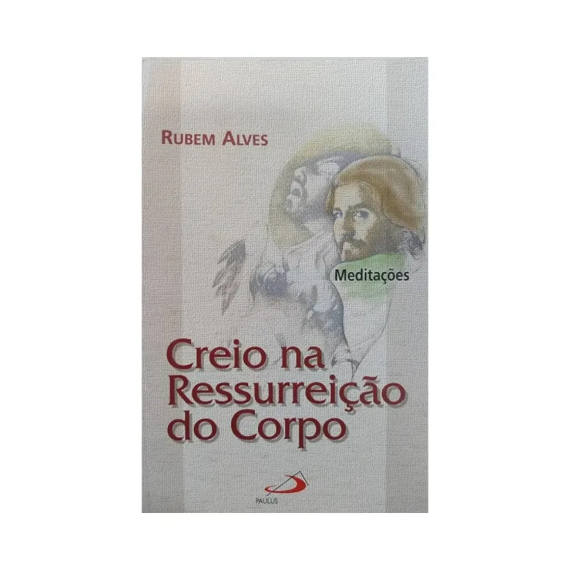 Creio Na Ressurreição Do Corpo