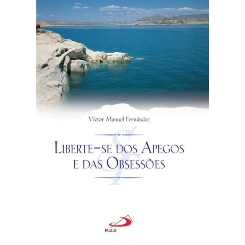 Livro: Liberte-se dos Apegos e das Obsessões