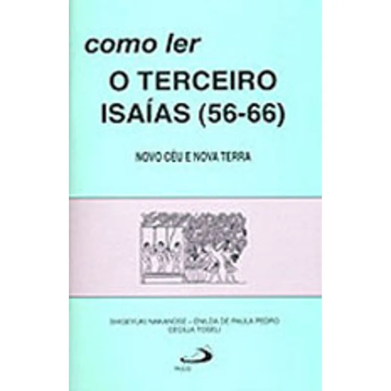 COMO LER O TERCEIRO ISAÍAS (56-66)