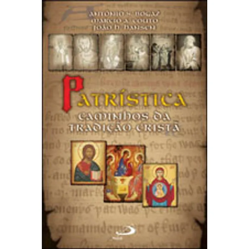 PATRÍSTICA: CAMINHOS DA TRADIÇÃO CRISTÃ