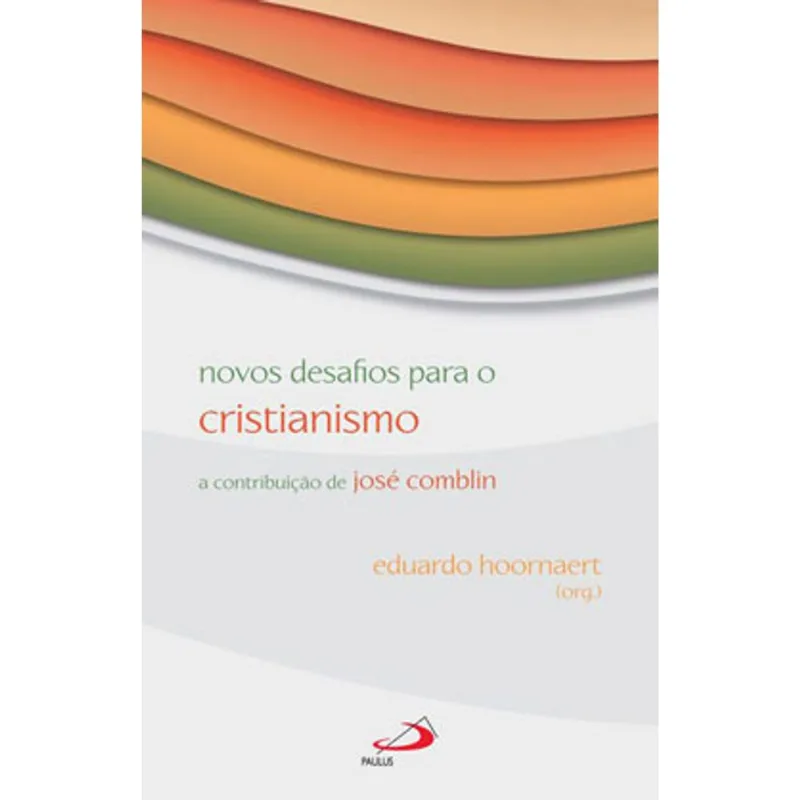NOVOS DESAFIOS PARA O CRISTIANISMO